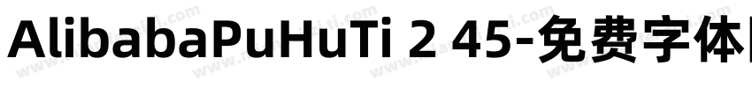 AlibabaPuHuTi 2 45字体转换